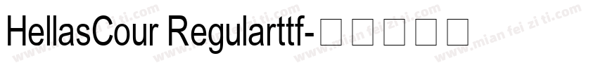 HellasCour Regularttf字体转换